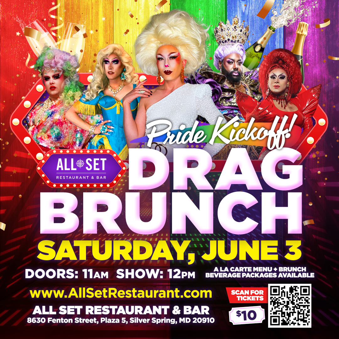 Pride Month Drag Brunches June 3rd All Set Restaurant & Bar Silver Spring Maryland